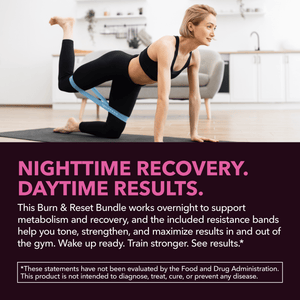 Burn & Band Reset Bundle, Nighttime Fat Burner for Women with Resistance Booty Bands - Havasu Nutrition